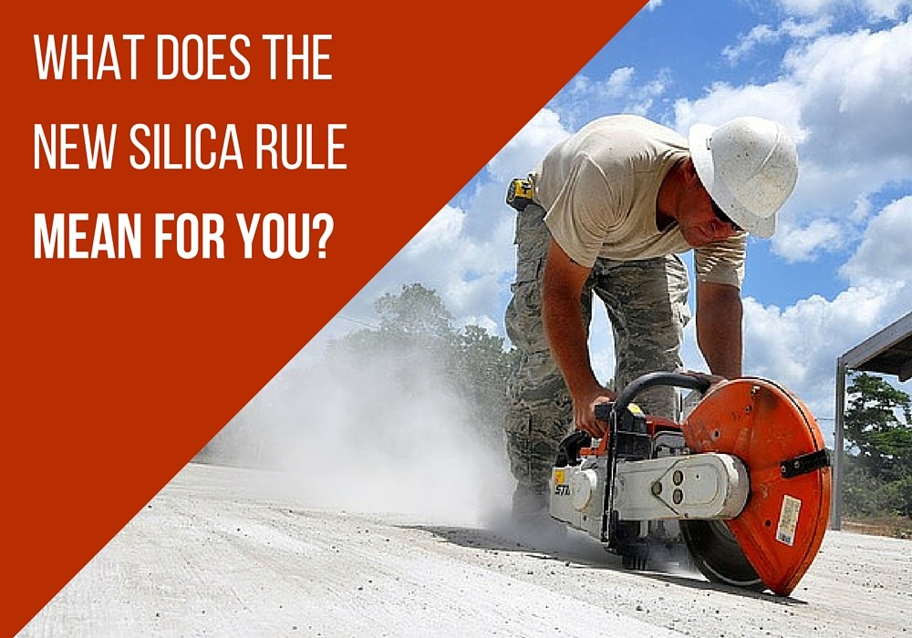 What Does OSHA’s New Silica Rule Mean For You?
